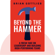 Book cover of “Beyond the Hammer” by Brian Gottlieb, featuring leadership and team-building strategies for contractors and business owners.