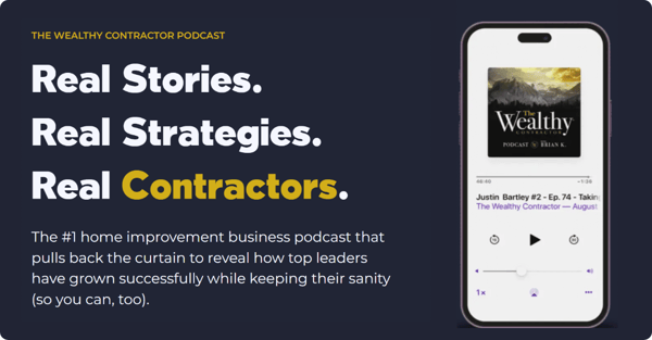 Promotional banner for The Wealthy Contractor Podcast showing the tagline “Real Stories. Real Strategies. Real Contractors.” alongside a phone screen playing an episode of the podcast.